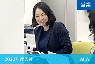 営業 2021年度入社 M.A.